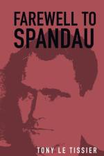 Farewell to Spandau af Tony Tissier