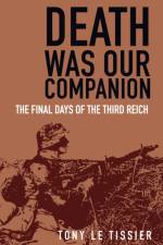 Death Was Our Companion af Tony Tissier