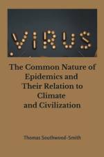 Common Nature of Epidemics and Their Relation to Climate and Civilization af Thomas Southwood- Smith