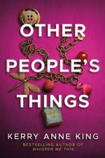 Other People's Things af Kerry Anne King