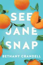See Jane Snap af Bethany Crandell