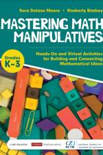Mastering Math Manipulatives, Grades K-3 af Sara Delano (Mathematics Consultant) Moore