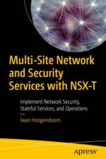Multi-Site Network and Security Services with NSX-T af Iwan Hoogendoorn