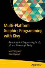 Multi-Platform Graphics Programming with Kivy af David Cywiak