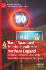 'Race,’ Space and Multiculturalism in Northern England
