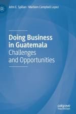 Doing Business in Guatemala af John E. Spillan
