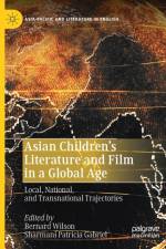 Asian Children's Literature and Film in a Global Age