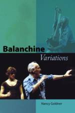 Balanchine Variations af Nancy Goldner