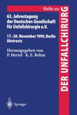 63. Jahrestagung der Deutschen Gesellschaft fur Unfallchirurgie