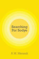 Searching for Sodye af A. M. Mensah