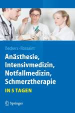Anasthesie, Intensivmedizin,  Notfallmedizin, Schmerztherapie....in 5 Tagen
