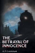 The Betrayal of Innocence af A. P. Cruickshank