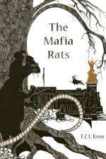 The Mafia Rats af E. C. L. Knox