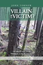 John Tornow Villain or Victim? af Bill Lindstrom