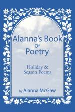 Alanna's Book of Poetry af Alanna McGaw