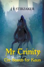 Mr Trinity & the Search for Kaun af J E Stirzaker