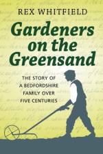 Gardeners on the Greensand af Rex Whitfield