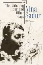 The Witching Hour and Other Plays by Nina Sadur af Nina Sadur