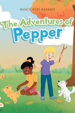 The Adventures of Pepper af Mickey Irene Machado