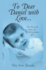 To Dear Daniel With Love... af Mo Ann Shanks