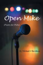 Open Mike (Poetry for Plebs) af Michael J Davidson