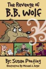 The Revenge of B.B. Wolf af Susan Ponting
