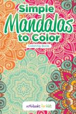 Simple Mandalas to Color Coloring Book af Activibooks For Kids