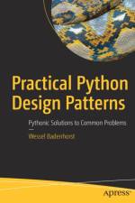 Practical Python Design Patterns af Wessel Badenhorst