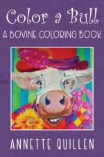 Color-A-Bull af Annette Quillen