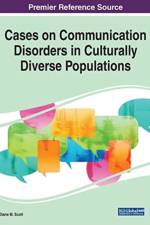 Cases on Communication Disorders in Culturally Diverse Populations