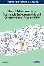 Recent Advancements in Sustainable Entrepreneurship and Corporate Social Responsibility