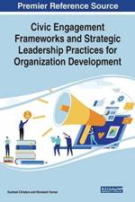 Civic Engagement Frameworks and Strategic Leadership Practices for Organization Development