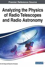 Analyzing the Physics of Radio Telescopes and Radio Astronomy