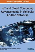 IoT and Cloud Computing Advancements in Vehicular Ad-Hoc Networks