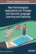 New Technological Applications for Foreign and Second Language Learning and Teaching