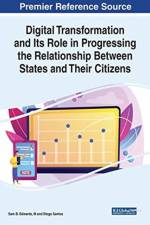 Digital Transformation and Its Role in Progressing the Relationship Between States and Their Citizens