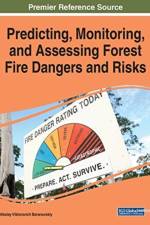 Predicting, Monitoring, and Assessing Forest Fire Dangers and Risks
