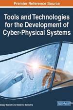 Tools and Technologies for the Development of Cyber-Physical Systems