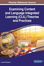 Examining Content and Language Integrated Learning (CLIL) Theories and Practices