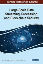 Large-Scale Data Streaming, Processing, and Blockchain Security
