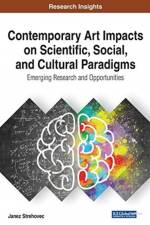 Contemporary Art Impacts on Scientific, Social, and Cultural Paradigms af Janez Strehovec