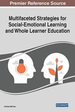 Multifaceted Strategies for Social-Emotional Learning and Whole Learner Education