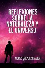 Reflexiones sobre la naturaleza y el universo af Moises Valadez Lizaola