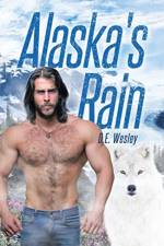 Alaska's Rain af D E Wesley