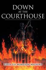 Down at the Courthouse af Linda Lee Morrison-Mathews