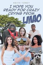 I Hope You Ready For Crazy Crying from LMAO af Keith Toney
