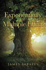 Exponentially the Multiple Effect af James Jabaley