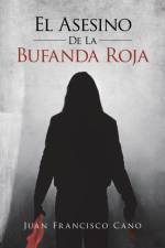 asesino de la bufanda roja af Juan Francisco Cano