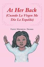 At Her Back af Fanny Mayahuel-Thomas