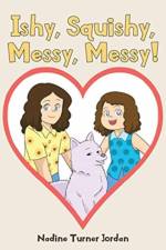 Ishy, Squishy, Messy, Messy! af Nadine Turner Jordan